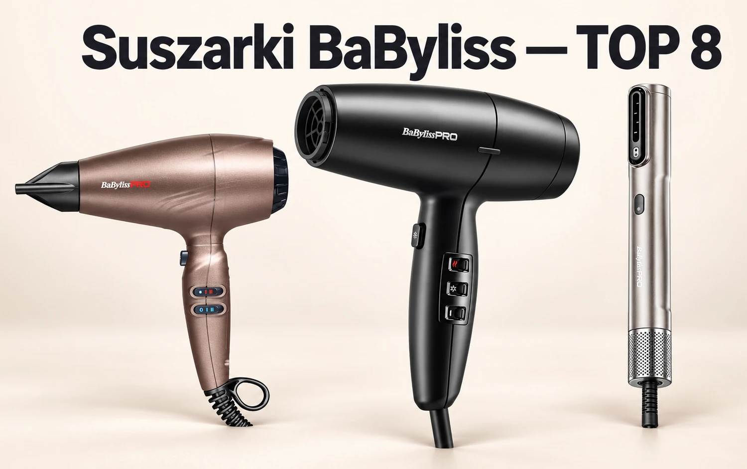 Która suszarka BaByliss jest najlepsza? Ranking TOP 8
